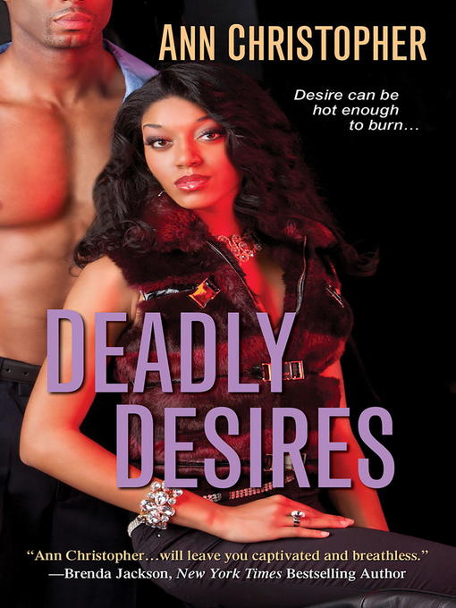 Title details for Deadly Desires by Ann Christopher - Available